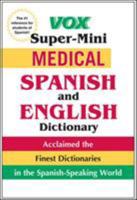 Vox Super-Mini Medical Spanish and English Dictionary 0071788638 Book Cover