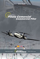 Piloto Comercial / Commercial Pilot: Manual bilingüe para hispanohablantes (Spanish Edition) B0GY9B5HZN Book Cover