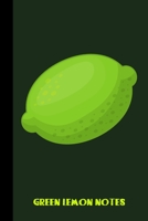 green lemon notes: small lined Lemon Notebook / Travel Journal to write in (6'' x 9'') 120 pages 1697520960 Book Cover