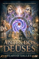 ANTES DOS DEUSES: O Registro Proibido das Raças que Moldaram a Civilização Humana (Portuguese Edition) B0GY1L8CWZ Book Cover