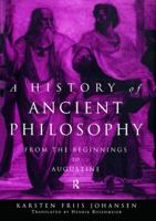 A History of Ancient Philosophy: From the Beginning to Augustine 0415642329 Book Cover