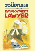 The Journals of an Employment Lawyer: Have You Followed the Correct Procedures to Cover Your Back? 180227989X Book Cover