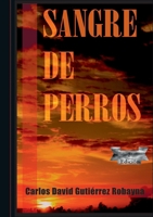 Sangre de perros 1291220836 Book Cover