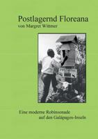 Postlagernd Floreana: Eine moderne Robinsonade auf den Galápagos-Inseln 3752814462 Book Cover