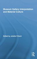 Museum Gallery Interpretation and Material Culture 1138802247 Book Cover