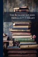 The Romancist and Novelist's Library: New Series 1142312402 Book Cover