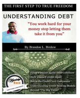 True Freedom - Understanding Debt: You Work Hard for Your Money, Stop Letting Them Take It from You 1495302571 Book Cover