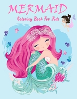 Mermaid Coloring Book For Kids: A Fun Coloring Book For Learning, (Thanksgiving/Christmas Gift For Kids)) 1707990867 Book Cover