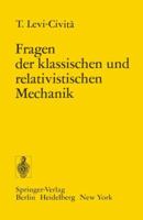 Fragen Der Klassischen Und Relativistischen Mechanik: Vier Vortrage Gehalten in Spanien Im Januar 1921 3540060464 Book Cover