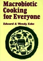 Macrobiotic Cooking for Everyone 0870404695 Book Cover