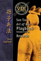 Volume 8: Sun Tzu's Art of War Playbook: Rewards 1929194838 Book Cover