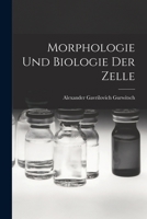 Morphologie und biologie der Zelle 1015891241 Book Cover
