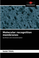 Molecular recognition membranes: Synthesis and characterization 6203252778 Book Cover