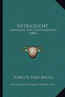 Entenzucht: Sammlung Von Zeitungsenten (1884) 1161159762 Book Cover