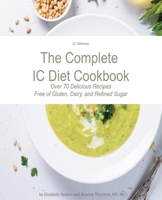 The Complete IC Diet Cookbook 1670963446 Book Cover