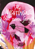 The Nightingale That Never Sang 1943888264 Book Cover