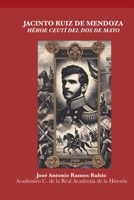 Jacinto Ruiz Mendoza: Héroe Ceutí del Dos de Mayo (Spanish Edition) B0FK9Z818P Book Cover