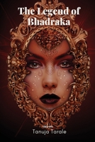 The Legend of Bhadraka 9355977476 Book Cover