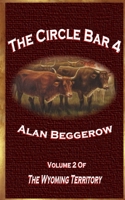 The Circle Bar Four 1697017363 Book Cover