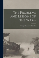 The Problems and Lessons of the War 1014003458 Book Cover