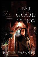 No Good Thing 1462854621 Book Cover