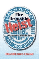 The Ironside Heist 1736620363 Book Cover