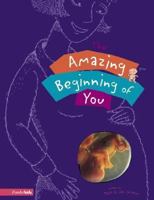 Amazing Beginning of You 0310702178 Book Cover