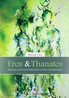 Eros Und Thanatos: Philosophie Und Wiener Melancholie in Arthur Schnitzlers Werk 3862262146 Book Cover