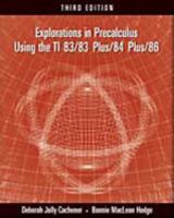 Explorations in Precalculus Using the TI 83/83 Plus/84 Plus/86 0534422632 Book Cover