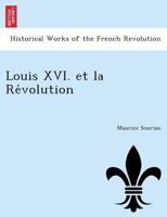 Louis XVI. et la Révolution 1272993353 Book Cover