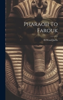 Pharaoh To Farouk 1019964618 Book Cover