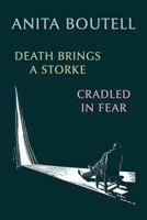 Death Brings a Storke / Cradled in Fear 1616463341 Book Cover
