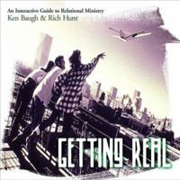 Getting Real: An Interactive Guide to Relational Ministry 1576831795 Book Cover
