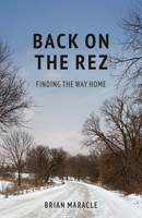 Back on the Rez: Finding the Way Home (Penguin Modern Classics (Canada)) 1037803434 Book Cover