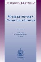 Mythe Et Pouvoir A L'Epoque Hellenistique 9042926848 Book Cover