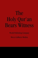 The Holy Qur'an Bears Witness 057801937X Book Cover