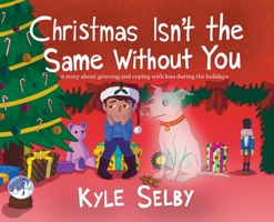 Christmas Isn't the Same Without You 1736181610 Book Cover