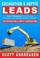 Excavation & Septic Leads: Your Playbook For Turning Strangers Into Ready-To-Buy Clients B0FDKLGX6C Book Cover
