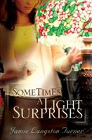 Sometimes a Light Surprises 0764203878 Book Cover