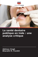 La santé dentaire publique en Inde: une analyse critique (French Edition) 6630445961 Book Cover