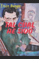 TAL CUAL HE SIDO: AUTORRETRATO (Spanish Edition) B0DR5VLT88 Book Cover