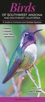Birds of Southwest Arizona and Southeast California: A Guide to Common & Notable Species 1936913305 Book Cover