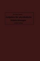 Aufgaben Fur Physikalische Schulerubungen 3642902030 Book Cover