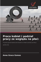 Praca kobiet i podzial pracy ze wzgledu na plec (Polish Edition) 620944699X Book Cover