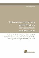 A Plane-Wave Based K.P-Model to Study Semiconductor Nanostructures 3838119355 Book Cover