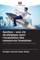Gestion : une clé stratégique pour l'évaluation des ressources humaines: Clé stratégique - Valoriser les ressources humaines 6206341534 Book Cover