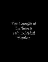 The Strength of the Team is each Individual Member: Line Notebook Handwriting Practice Paper Workbook 1099710073 Book Cover