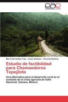 Estudio de factibilidad para Chamaedorea Tepejilote 3845488557 Book Cover