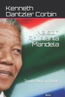 Nelson Rolihlahla Mandela: South African Roots B0915M63QZ Book Cover