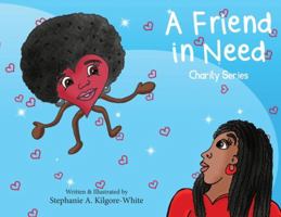 A Friend in Need (Charity) 1950075222 Book Cover